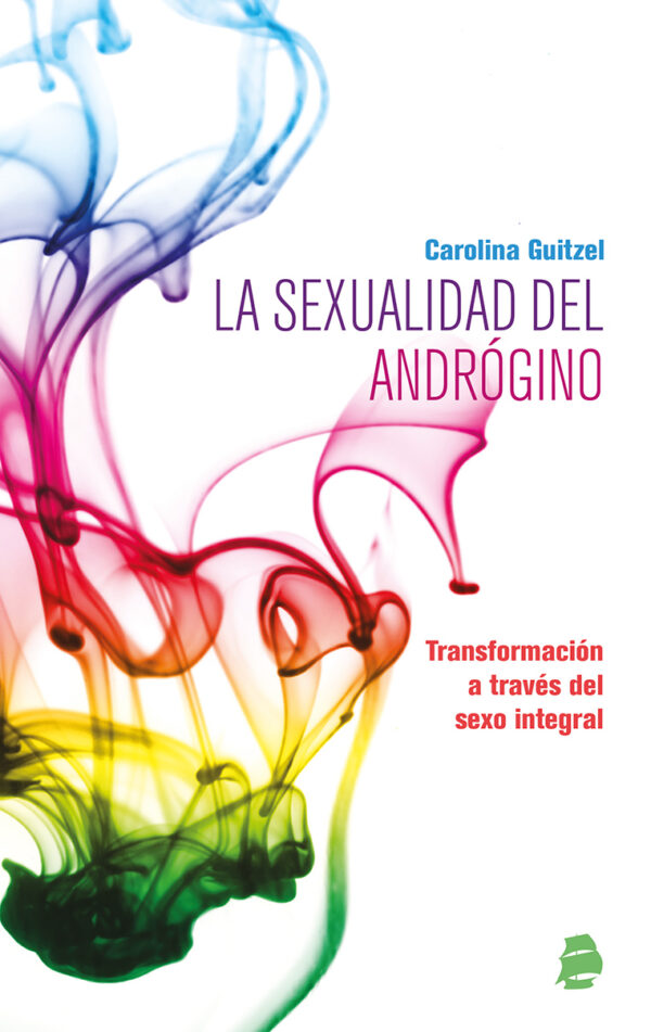 La sexualidad del andrógino: transformación a través del sexo integral – Título em Espanhol