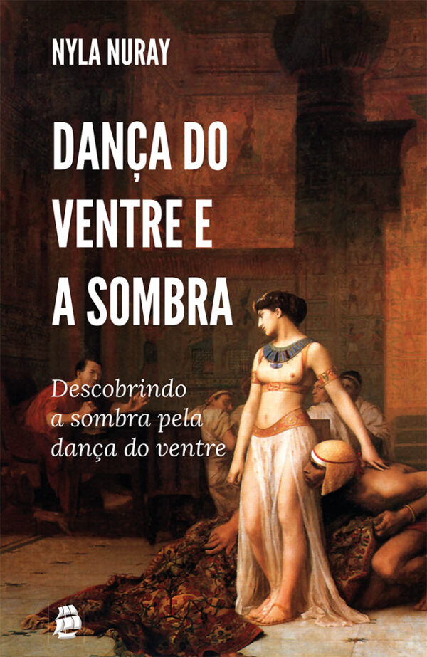 Dança do ventre e a sombra: descobrindo a sombra pela dança do ventre