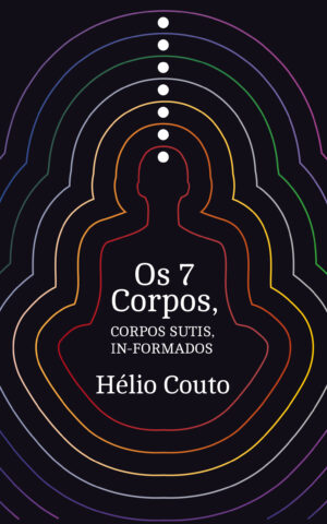 Os 7 Corpos Sutis, In-Formados - 2a edição 2019