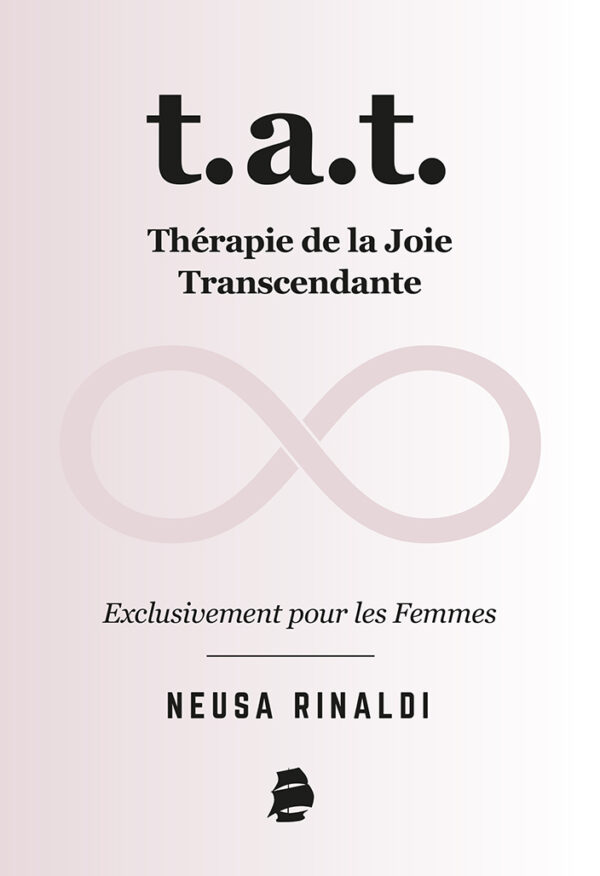 T.A.T. Thérapie de la Joie Transcendante: Exclusivement pour les femmes (edição em francês)