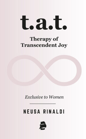 T.A.T. Therapy of Transcedent Joy: Exclusive to Women (Título em inglês)