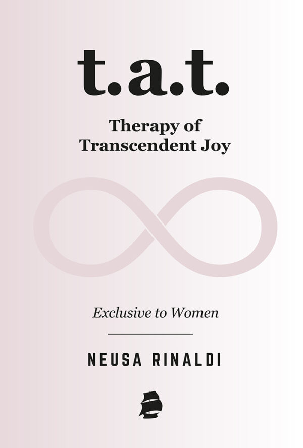 T.A.T. Therapy of Transcedent Joy: Exclusive to Women (Título em inglês)