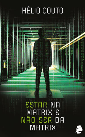 Estar na Matrix e não ser da Matrix - 2a. Edição