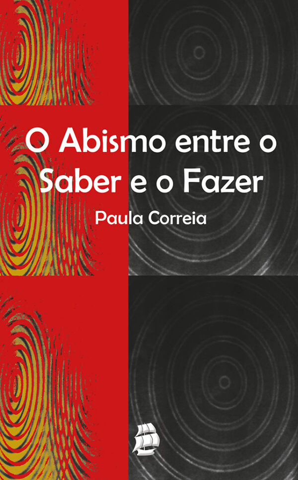 O Abismo entre o Saber e o Fazer