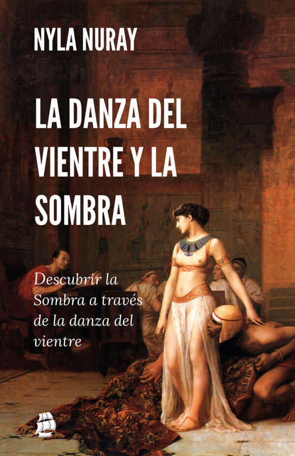 La Danza del Vientre y la Sombra: descubrir la sombra a través de la danzadel vientre