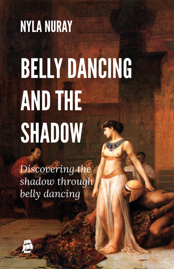 Belly Dancing and the Shadow: discovering the shadow through belly dancing