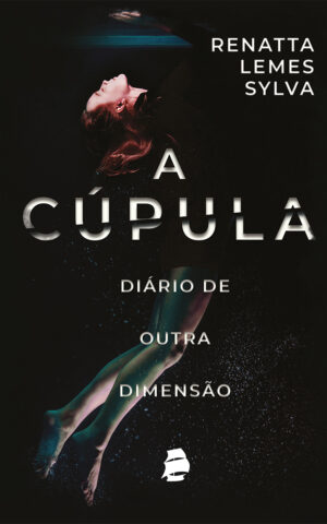 A Cúpula - Diário de outra dimensão