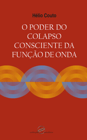 O poder do colapso consciente da função de onda