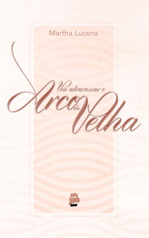 Vou Atravessar o Arco-da-Velha