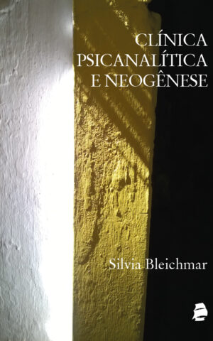 Clínica Psicanalítica e Neogênese
