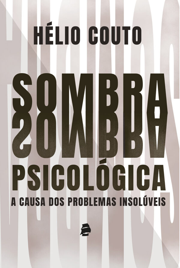 Sombra Psicológica: a causa dos problemas insolúveis