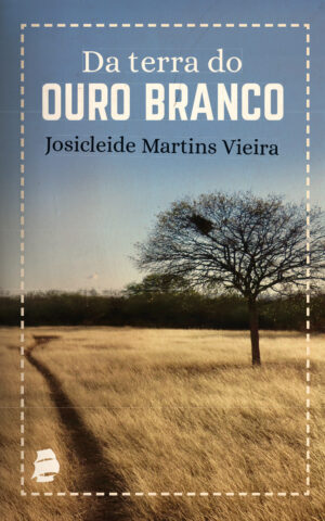 Da Terra do Ouro Branco - 2a edição