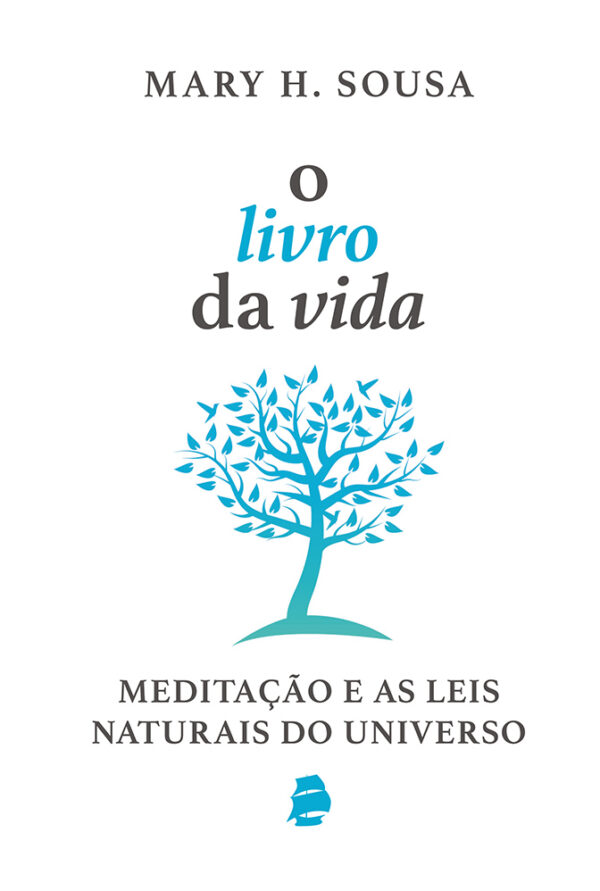 O livro da vida: meditação e as leis naturais do Universo