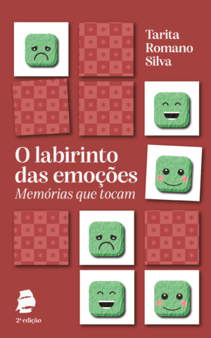 O labirinto das emoções: memórias que tocam / 2a. Edição
